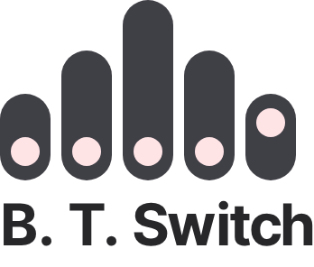 B. T. Switch